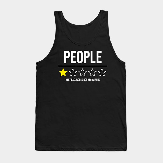 People - Very Bad - Do not recommend - 1 Star Rating Tank Top by Shopinno Shirts